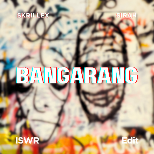 BANGARANG - ISWR Edit