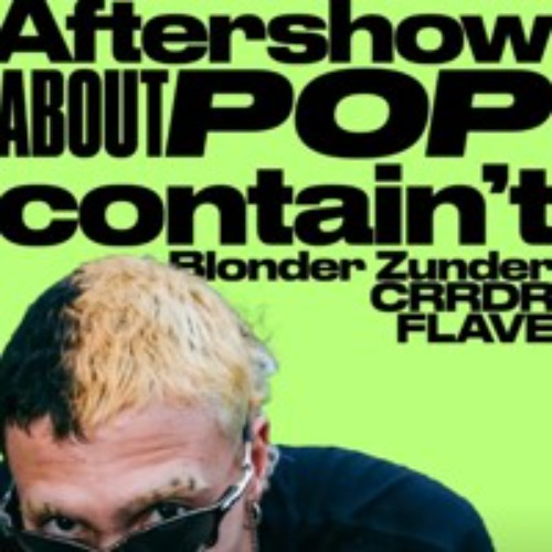 CRRDR  @ABOUT:POP x CONTAIN'T - SA, 18.05.2024