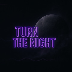 Turn The Night