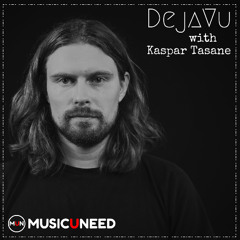 DejaVu with Kaspar Tasane
