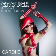 Cardi B & Brendo Pierce - Enough [Miami] vs Rosas (Mark Paullo Mashup)