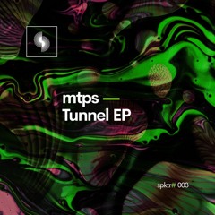 mtps - Tunnel EP