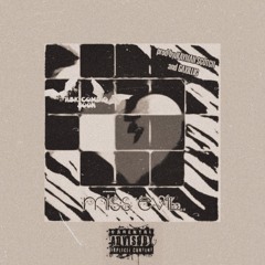 MISS EVIL PROD BY[ KAYMAN SCOTCH AND GAXILLIC.]