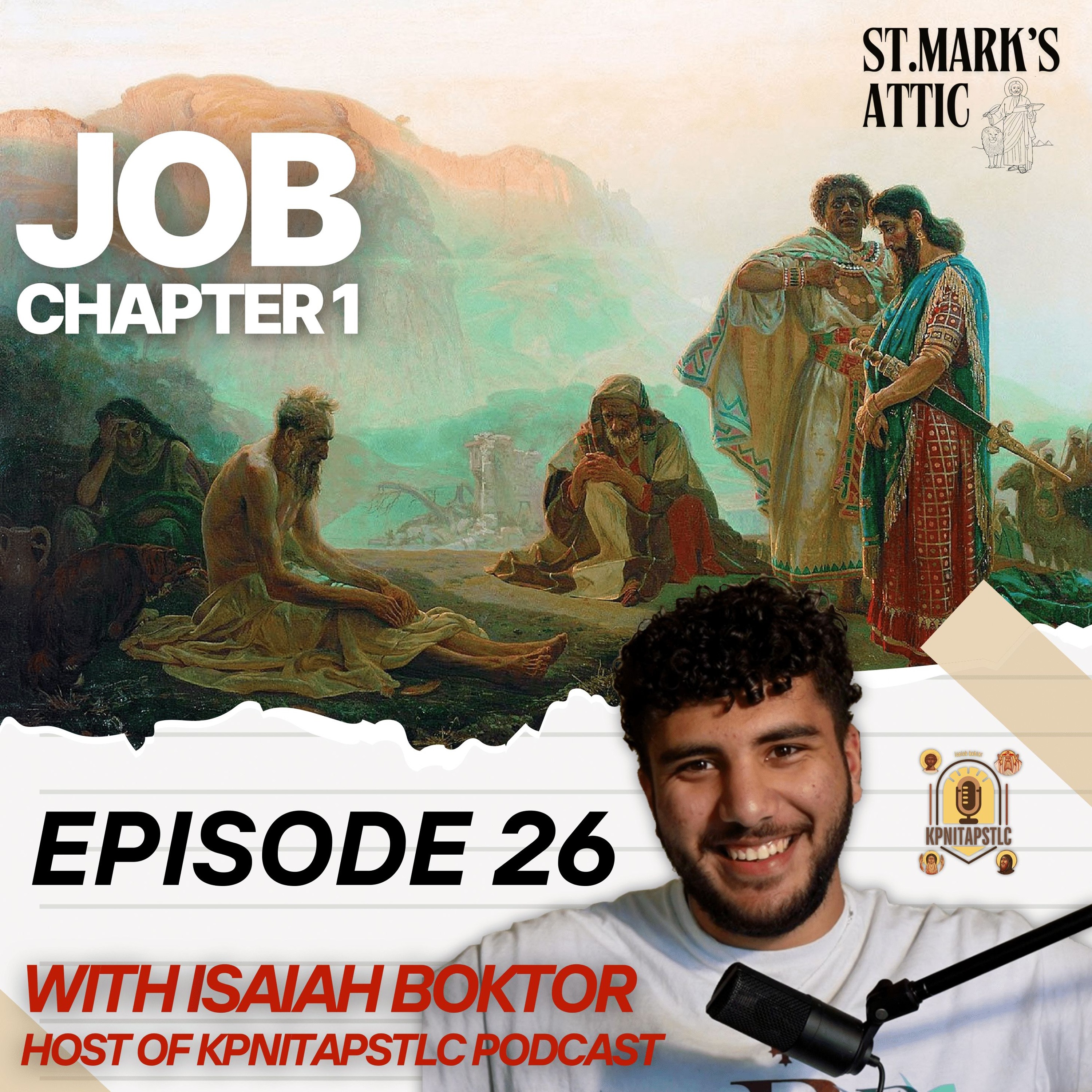EPISODE 26: Job Chapter 1 (Ft. Isiah Boktor)