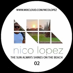 THE SUN ALWAYS SHINES ON THE BEACH.(SUNSET CLASSICS EDITION 02) (NICO LOPEZ)