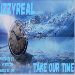 IzzyReal: Take Our Time