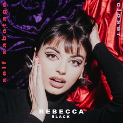 Rebecca Black - Self Sabotage