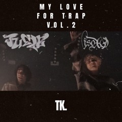 My Love for Trap Vol. 2 (ISOJUELZ)