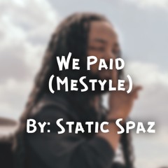 We Paid (Mestyle)- Lil Baby and 42 Dugg remix