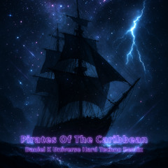 Pirates Of The Caribbean (Daniel K Universe Hard Techno Remix) [FREE DL]