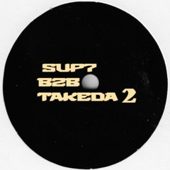 SUP7 B2B TAKEDA - BACK TO PAST II
