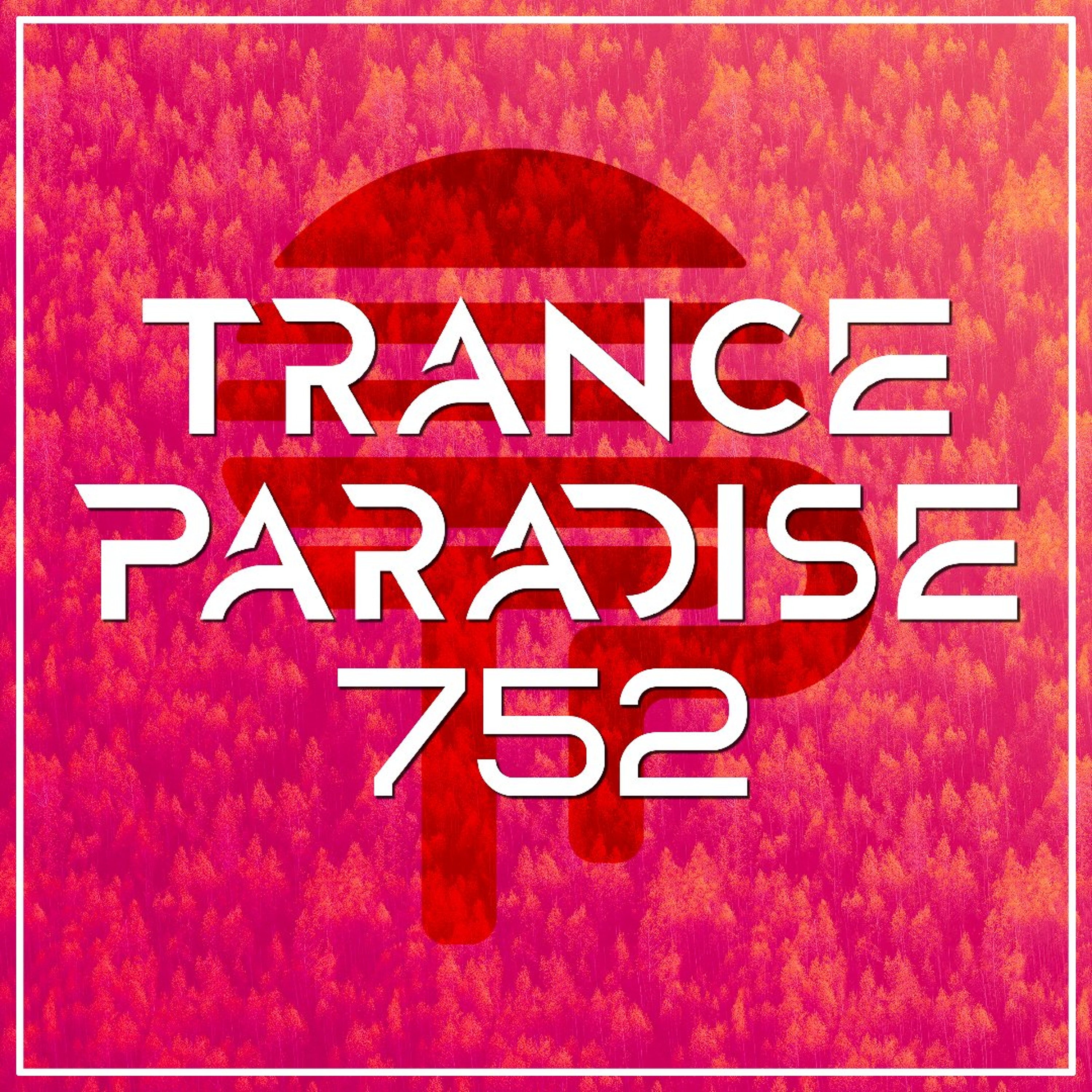 Trance Paradise 752 episode artwork