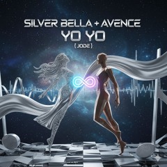 Silver Bella + Avence = Yo Yo ( Remix Jode )