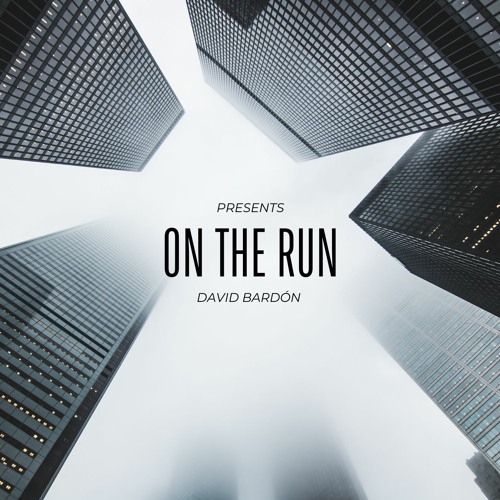 David Bardón - On The Run (Original Mix)