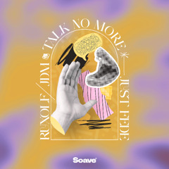 Ruxolf, JDM & just Fede - Talk No More