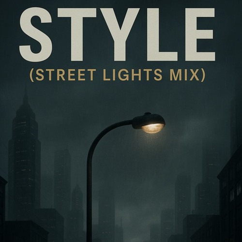 Style (Street Lights MIx)