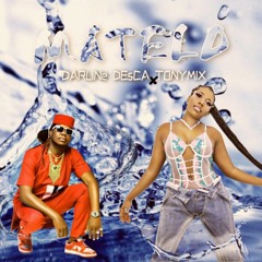 MATELO daline desca FT TONY MIX