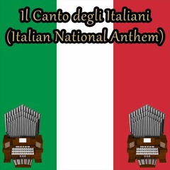 Il Canto degli Italiani (Italian National Anthem) Organ Cover
