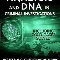 [View] EBOOK 🗃️ Forensic Analysis and DNA in Criminal Investigations and Cold Cases