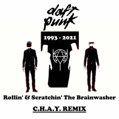 Daft Punk - Rollin' & Scratchin' The Brainwasher (C.H.A.Y. Edit) - FREE DOWNLOAD