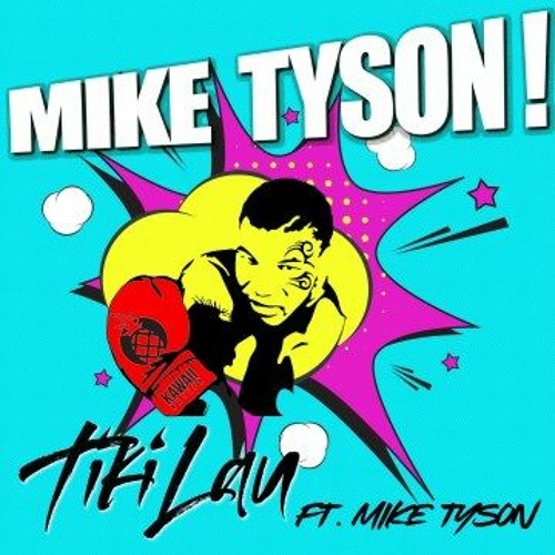 Mike Tyson by Tiki Lau (-(Negative)Nate Remix)