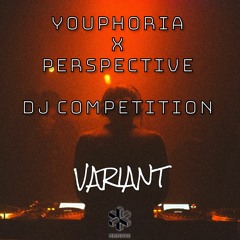 YOUPHORIA x PERSPECTIVE DJ COMPETITION - VARIANT