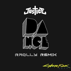 Justice - D.A.N.C.E (RAQUELLY Remix) [cyberfunk 2077]