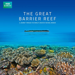 [Free] EBOOK 💓 The Great Barrier Reef: A Journey Through the World's Greatest Natura