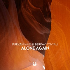 Furkan Kaya & Berkay Tonyalı - Alone Again