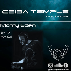 Monty Eden - Ceiba Temple #47 - November 2025