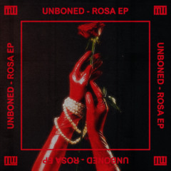 Unboned - Rosa EP (Preview)