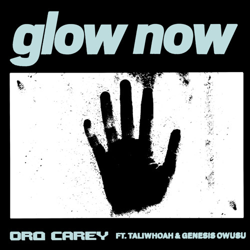 Glow Now (feat. Genesis Owusu & Taliwhoah)
