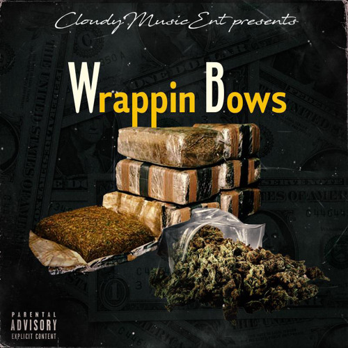 Wrappin Bows prod. by RENEGADE BAUCKZ