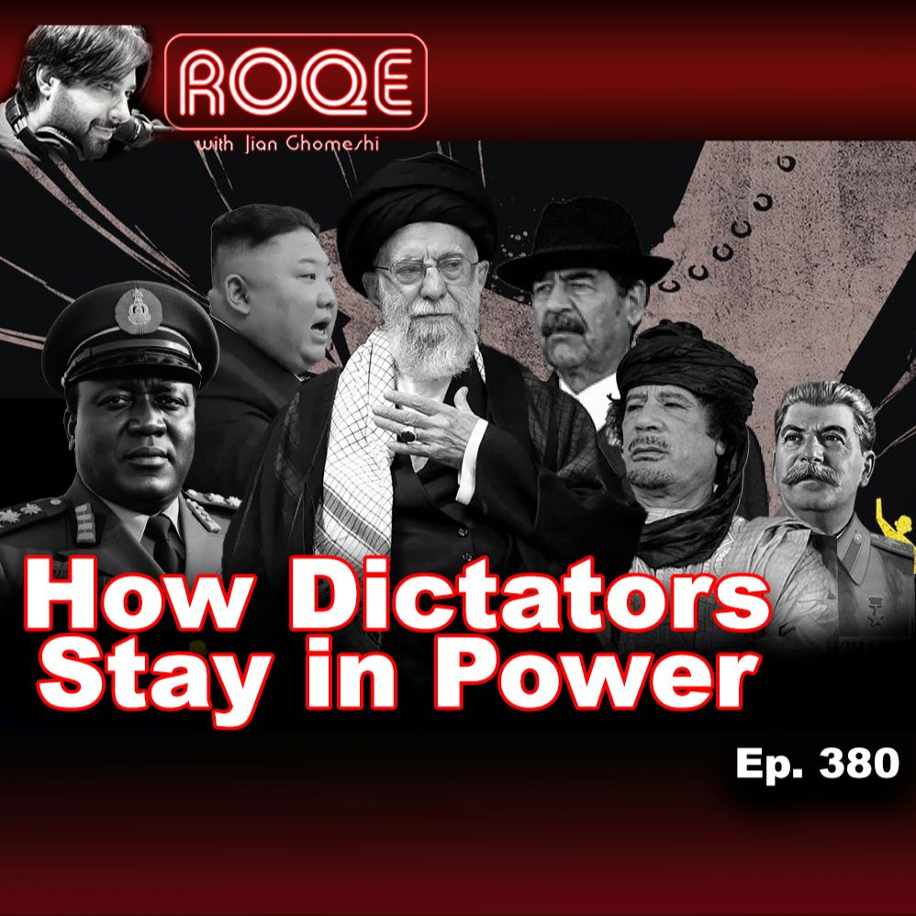 Roqe Ep.380 - How Dictators Stay in Power - Dr. Fathali Moghaddam