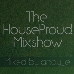 The HouseProud Mixshow 003 May 2021