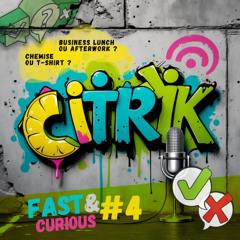 CITRIK Fast & Curious Battle #4 : Tu nous fais le post, on prend l’apéro 🍹
