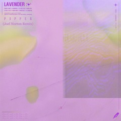 P3PPER - Lavender (Joel Norton Remix)