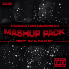Mashup Pack‼️ / Reggaetón & Trap /  Diciembre 2020 / GERY & IvanRF - FREE DOWNLOAD !