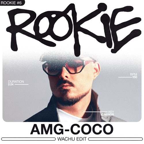 ROOKIE #6 | AMG-COCO (WACHU JUNGLE EDIT)