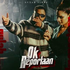 Ok Reportaan Gulab Sidhu