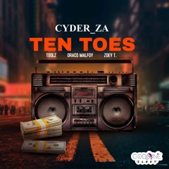 Cyder_ZA - Ten Toes (ft. Draco Malfoy, Toolz & Zoey T.)
