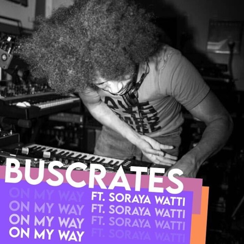 BusCrates - On My Way (feat. Soraya Watti)