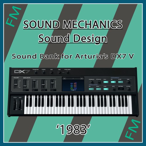 Stream '1983' Sound bank Demo for Arturia's DX7 V by Sound Mechanics Sound  Design | Listen online for free on SoundCloud