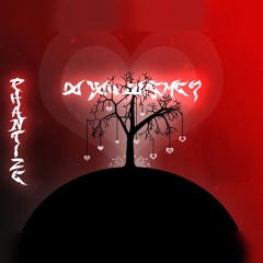 Do You Love Me?