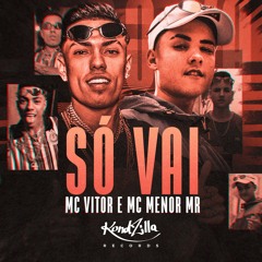 MC Vitor e MC Menor Mr - Só Vai