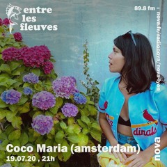 Coco Maria | | Entre les fleuves (19.07.20)