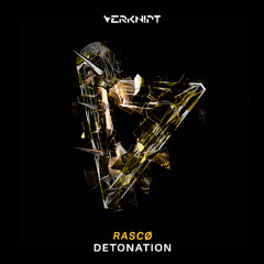 RASCØ - DETONATION [Verknipt Records]