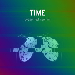 Time - V2 - Featuring Neon M