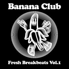 BC235 // Banana Club - Fresh Breakbeats Vol.1