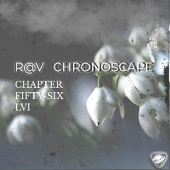ChronoScape Chapter Fifty-Six (LVI)